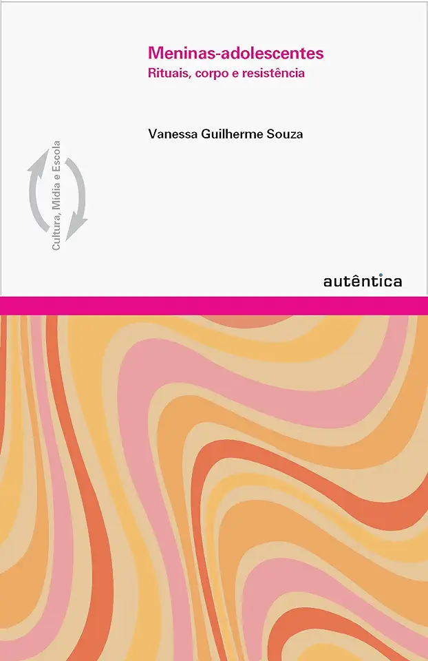 Meninas-adolescentes — Rituais, Corpo e Resistência